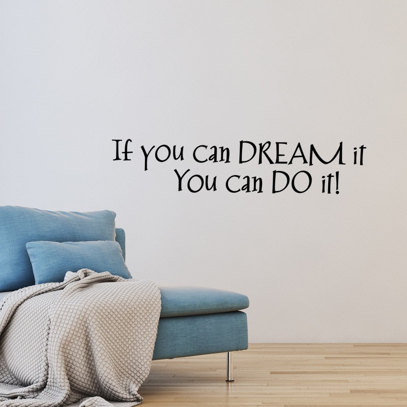 If You Can Dream It You Can Do It Wall Decal Inspirational Words Removable Vinyl PVC Wall Sticker Decoration For Living Room Kids Room Creative Home DIY